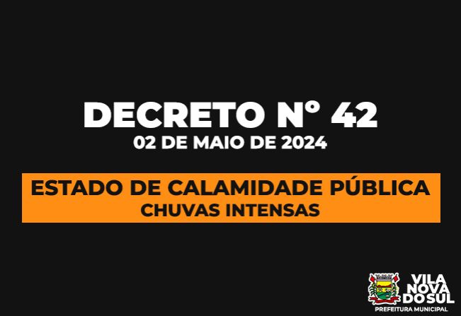 DECRETO Nº 42/2024 - CALAMIDADE PÚBLICA